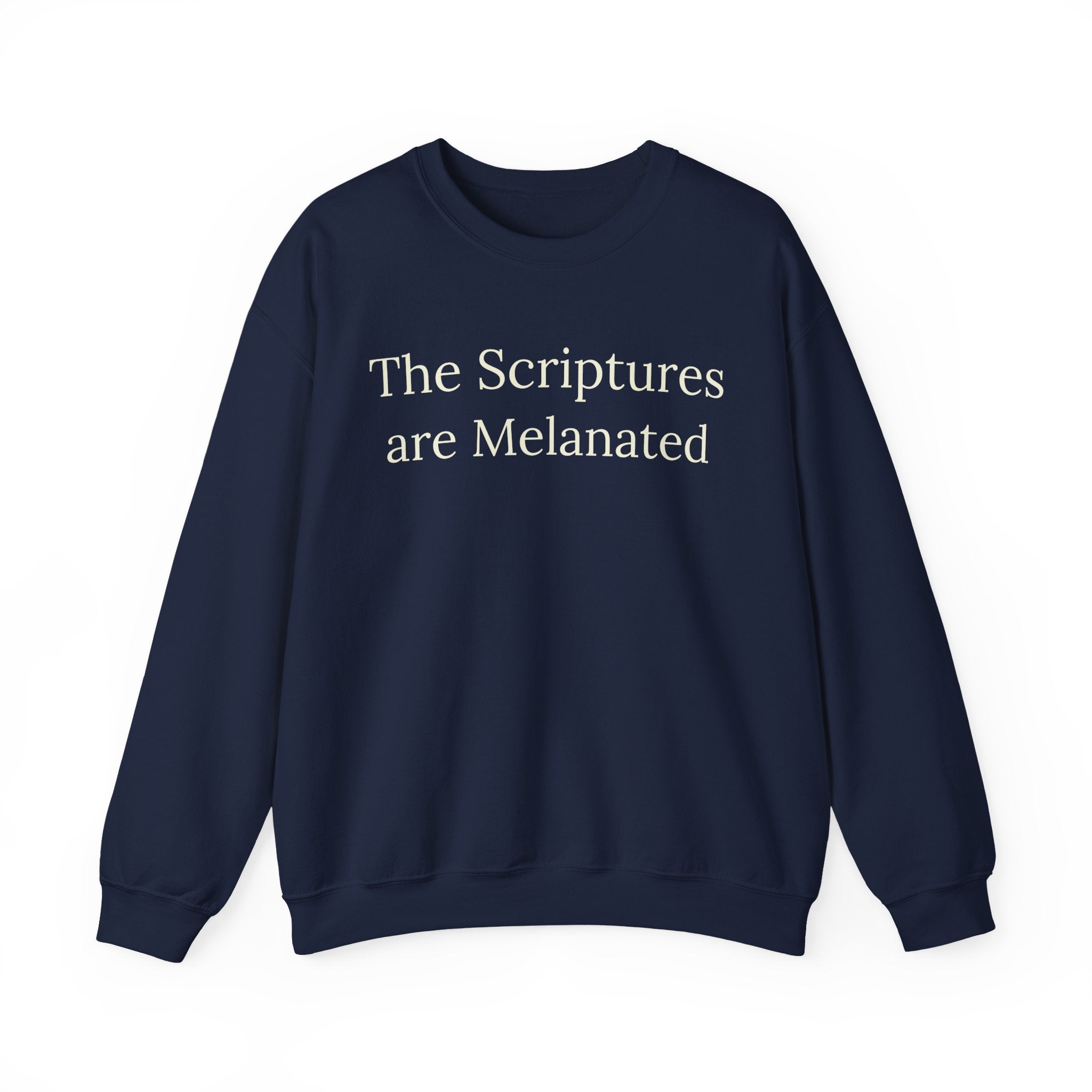 "The Scriptures Are Melanated" Christian Pullover