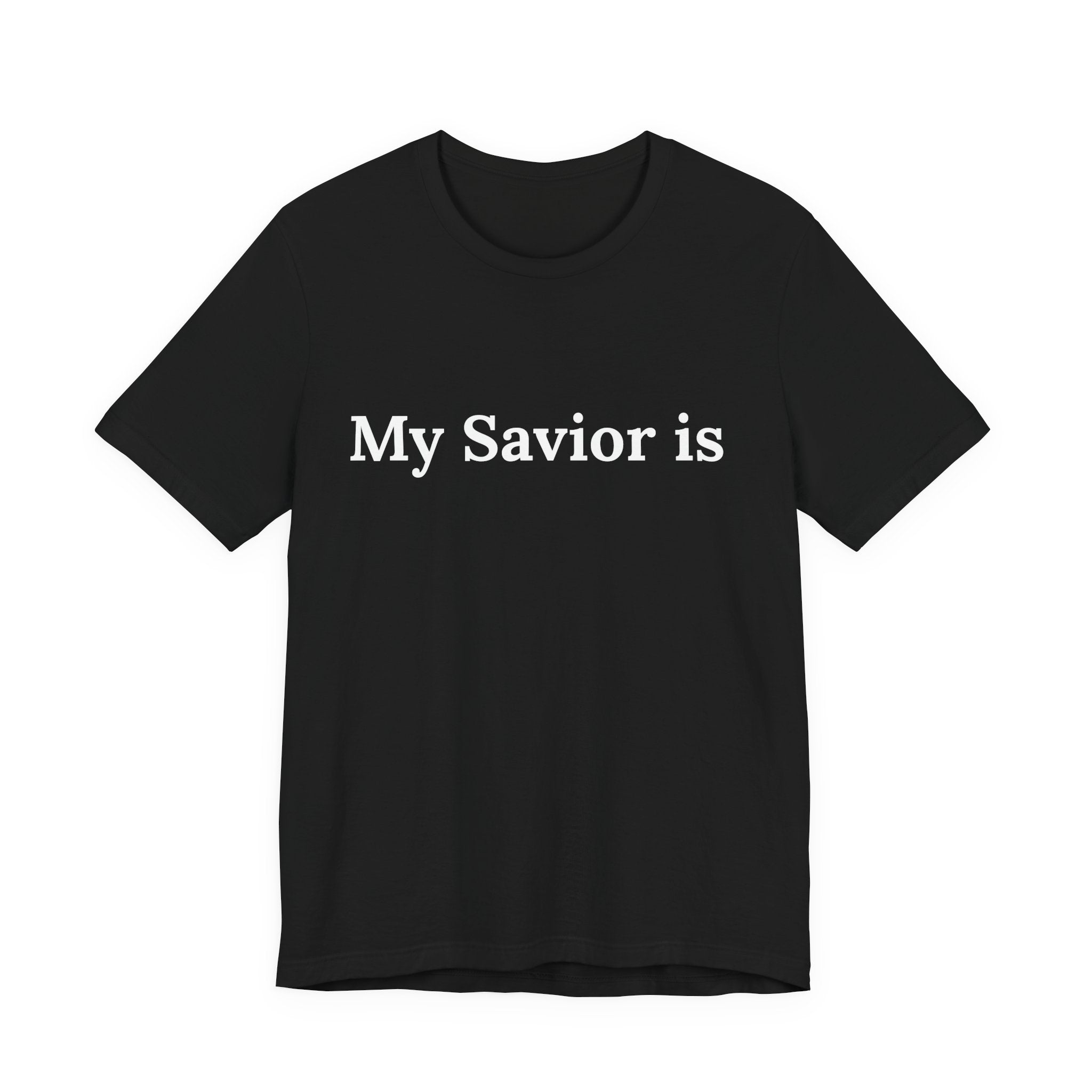 My Savior Is Tee