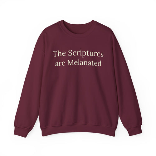 "The Scriptures Are Melanated" Christian Pullover