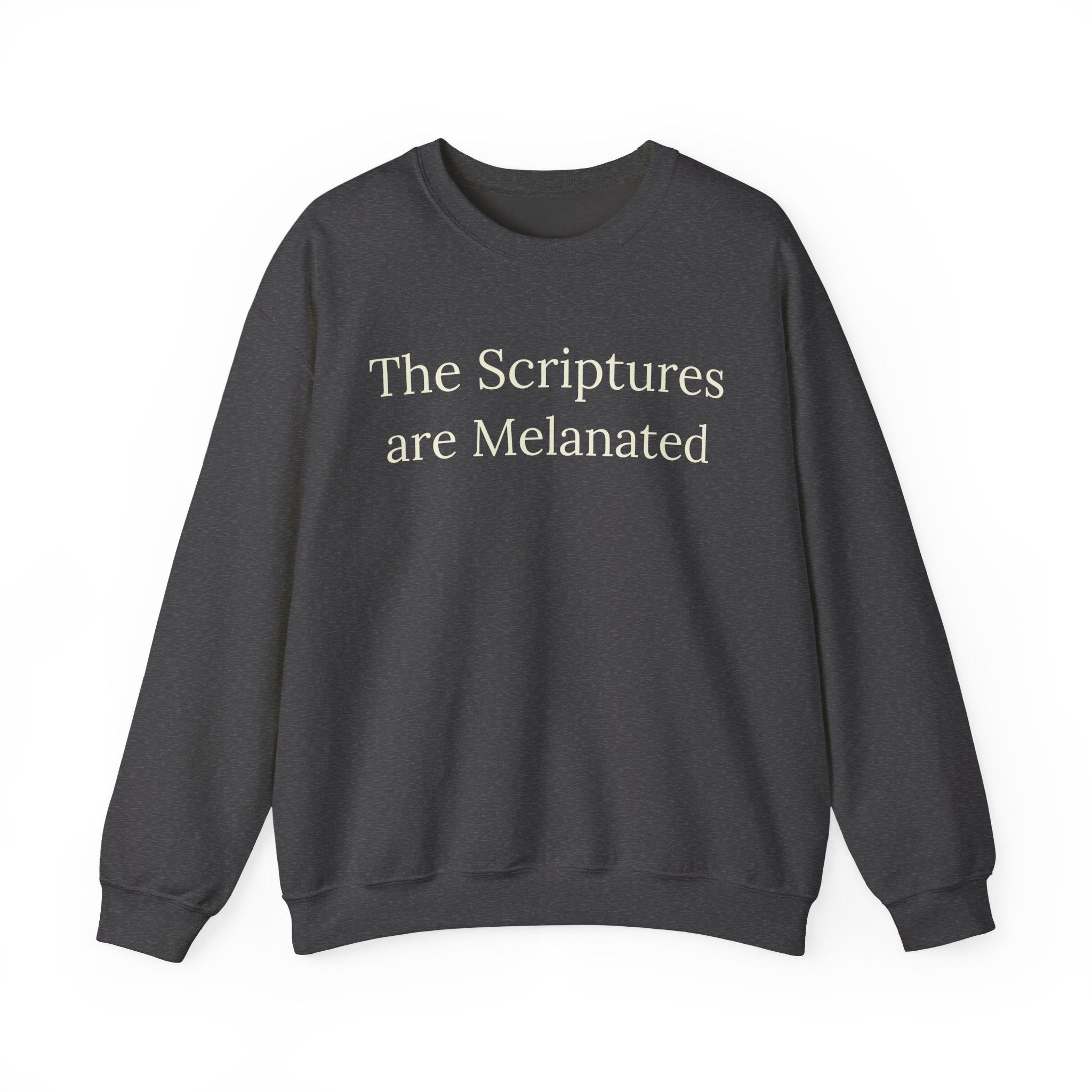 "The Scriptures Are Melanated" Christian Pullover