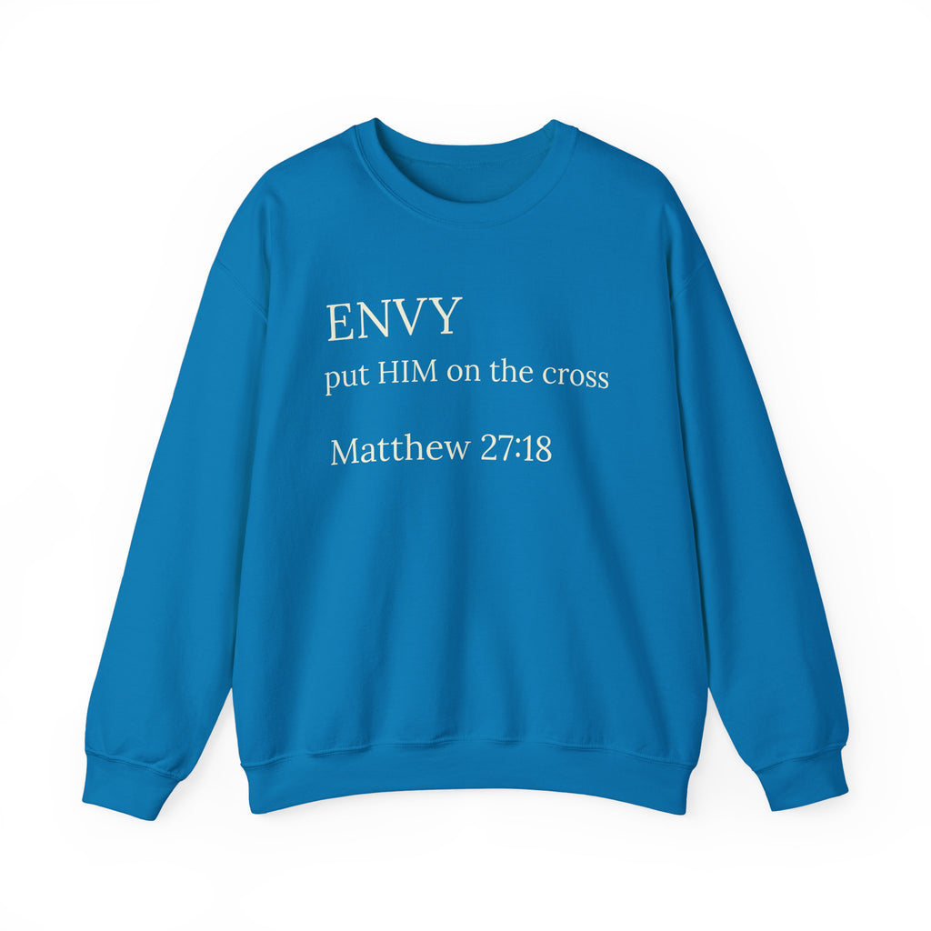 L'ENVIE L'a Cloué à la Croix Matthieu 27:18 Pull Chrétien