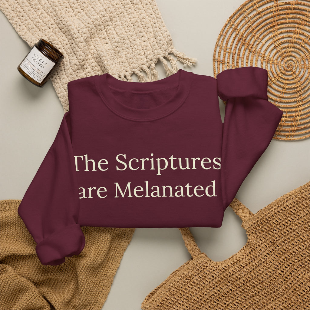 "The Scriptures Are Melanated" Christian Pullover