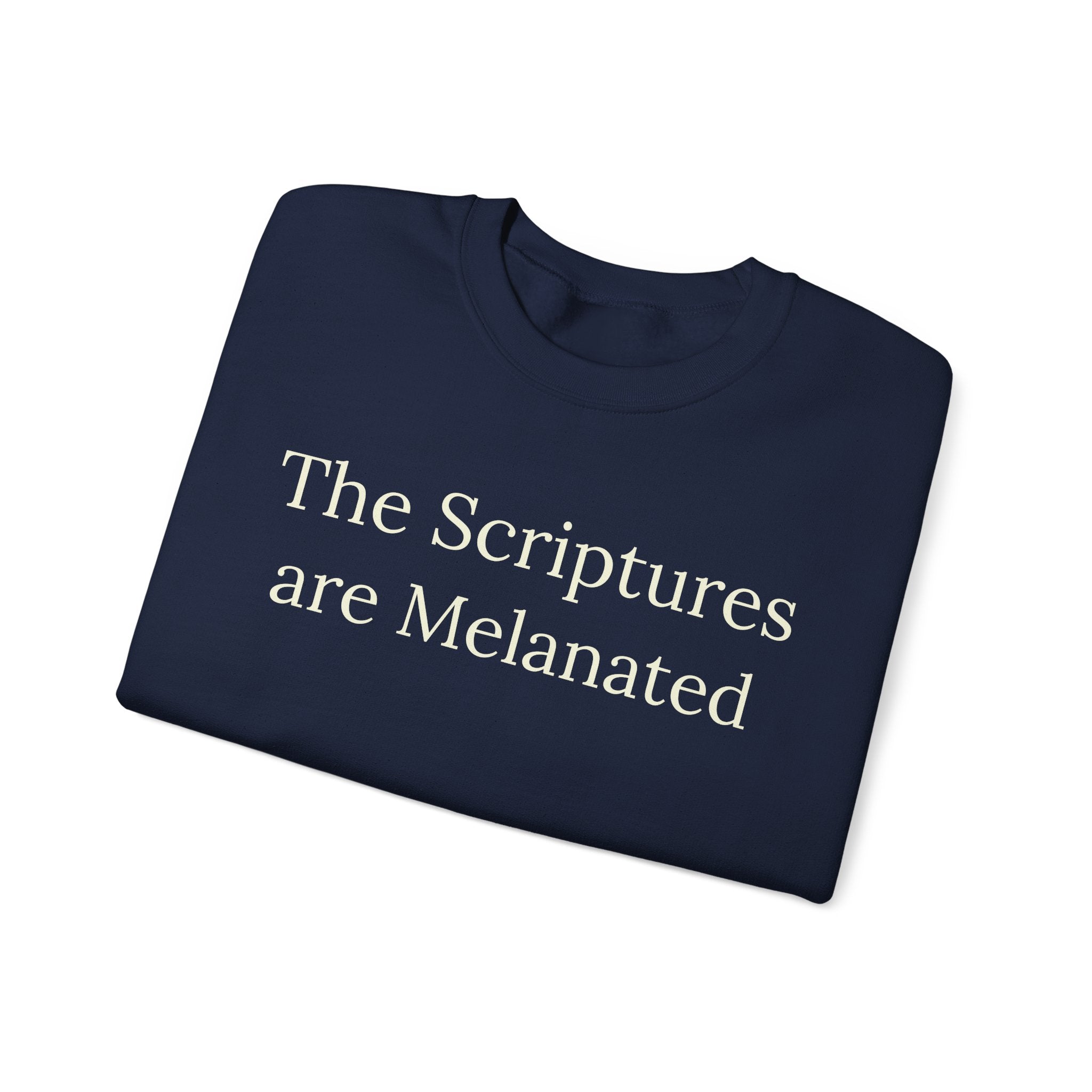 "The Scriptures Are Melanated" Christian Pullover