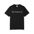 My Savior Is — Espresso Brown Garment-Dyed Christian T-Shirt