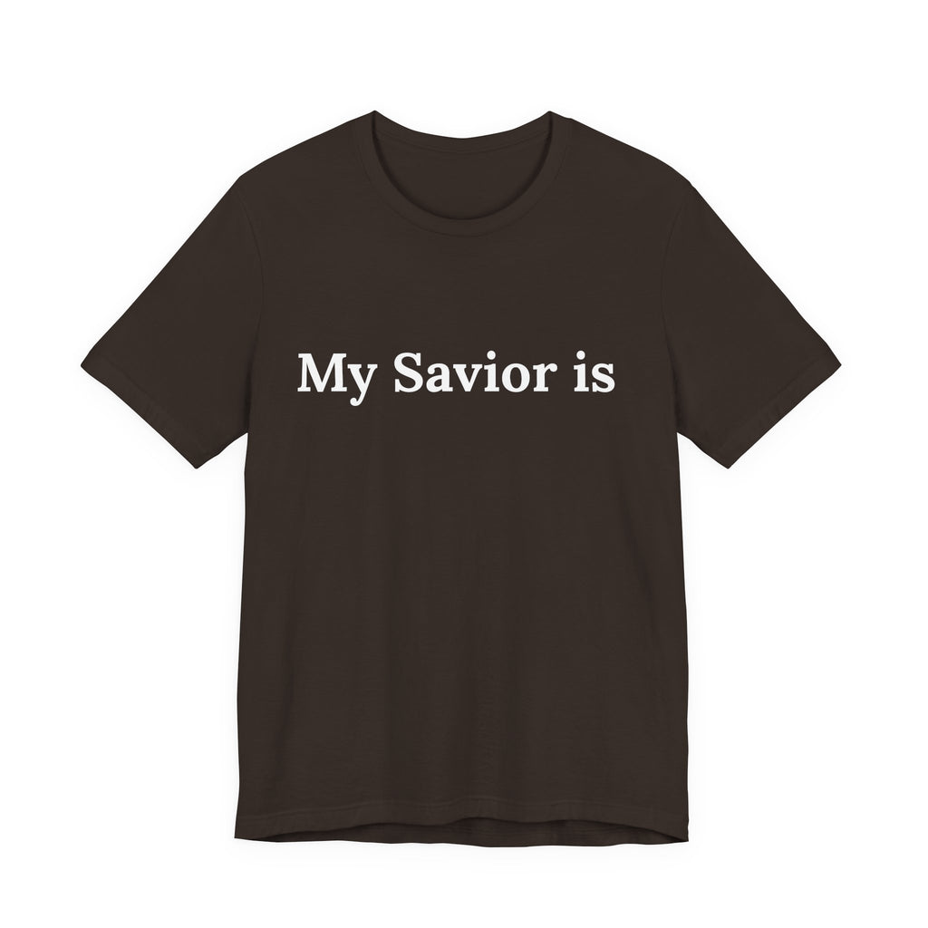 My Savior Is Tee