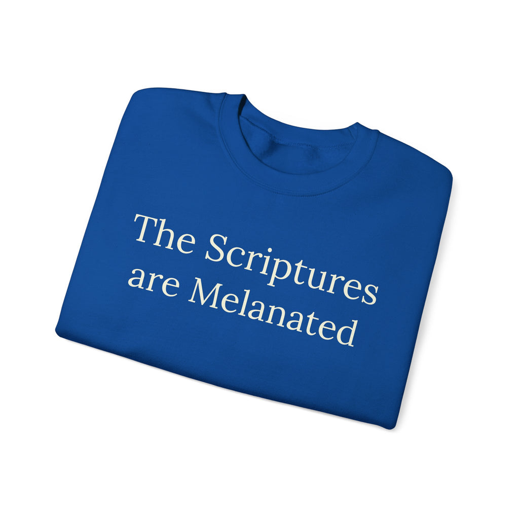 "The Scriptures Are Melanated" Christian Pullover