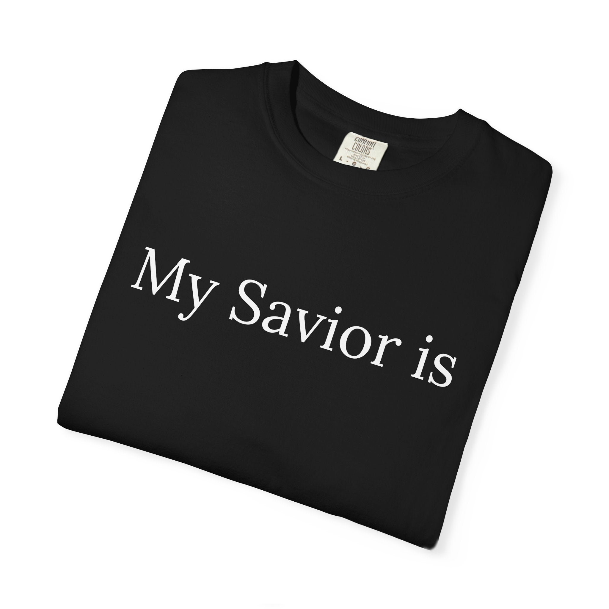My Savior Is — Espresso Brown Garment-Dyed Christian T-Shirt
