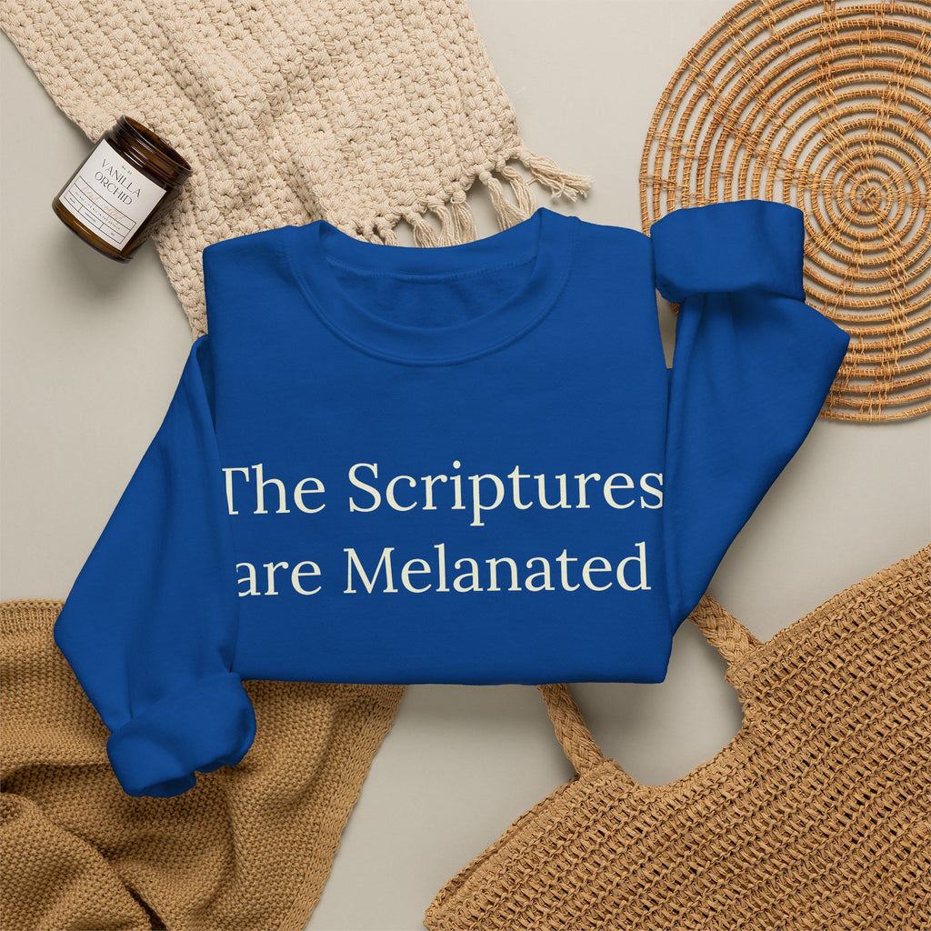 "The Scriptures Are Melanated" Christian Pullover
