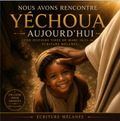 Nous avons rencontré Yeshua aujourd'hui | Livre biblique bilingue français-anglais pour enfants — French/English Edition